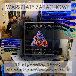 WARSZTATY ZAPACHOWE CZ. I - 11.01.2025r