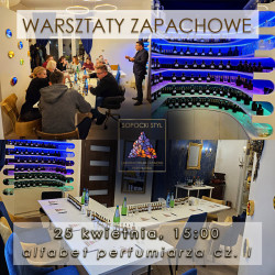 WARSZTATY ZAPACHOWE CZ. I - 25.04.2025r